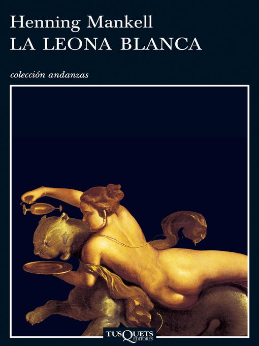 Title details for La leona blanca by Henning Mankell - Available